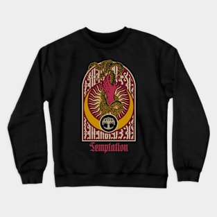 Temptation Crewneck Sweatshirt